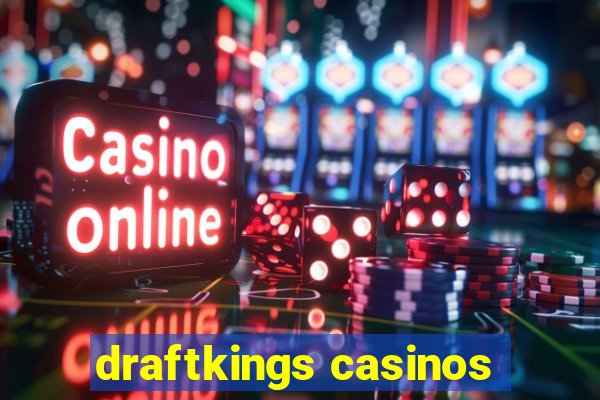 draftkings casinos