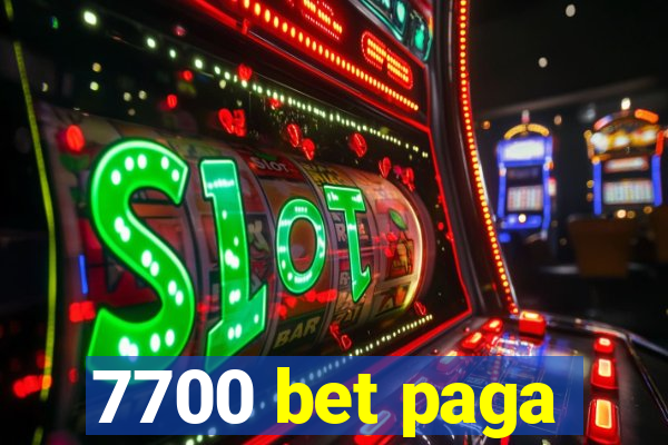 7700 bet paga