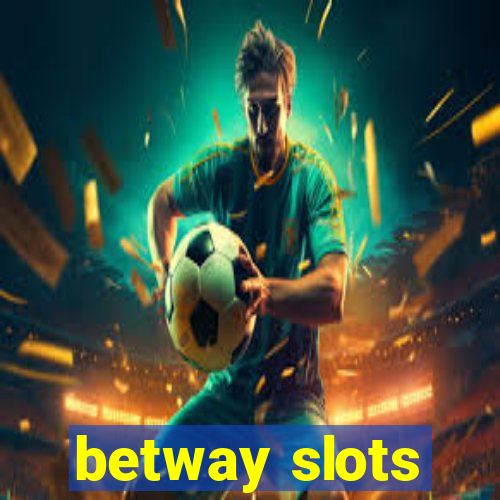 betway slots