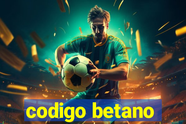 codigo betano