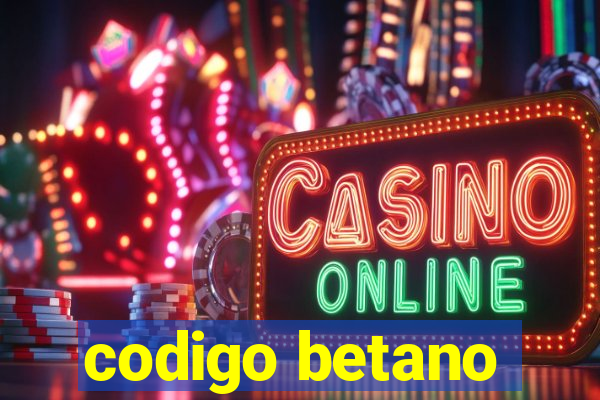 codigo betano