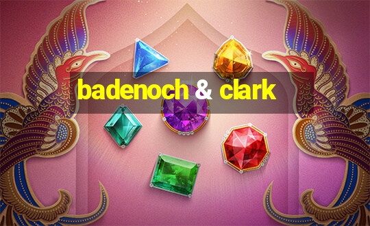 badenoch & clark