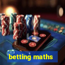 betting maths