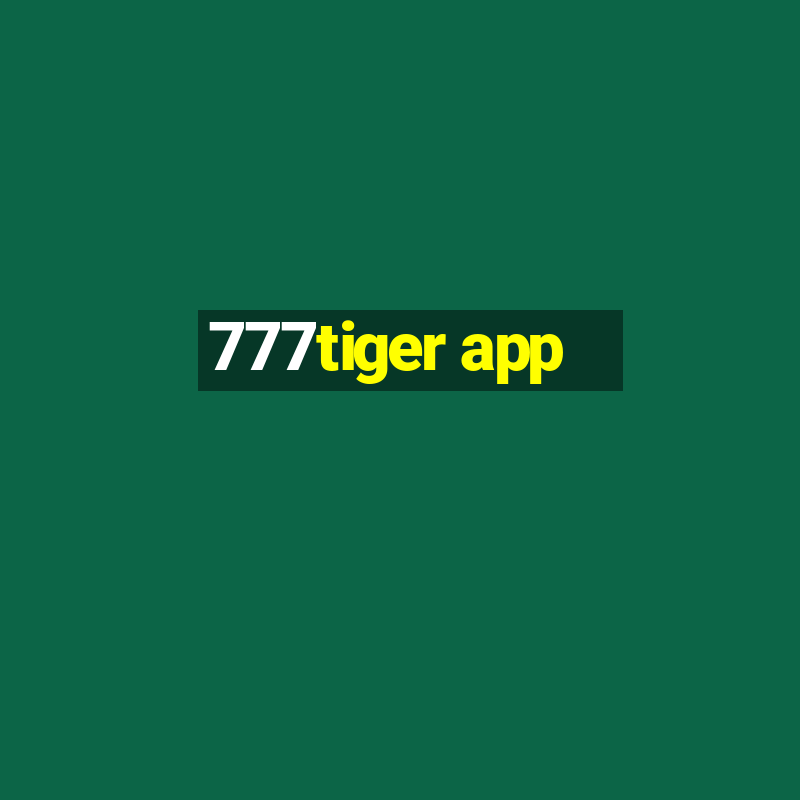 777tiger app