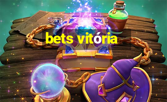 bets vitória