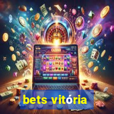 bets vitória