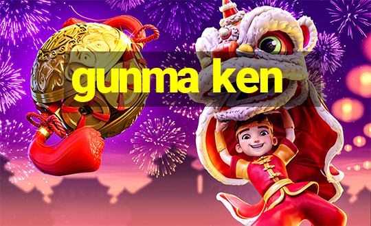 gunma ken