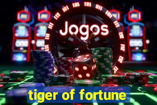 tiger of fortune