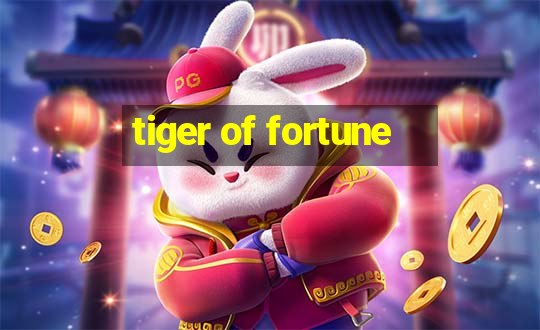 tiger of fortune