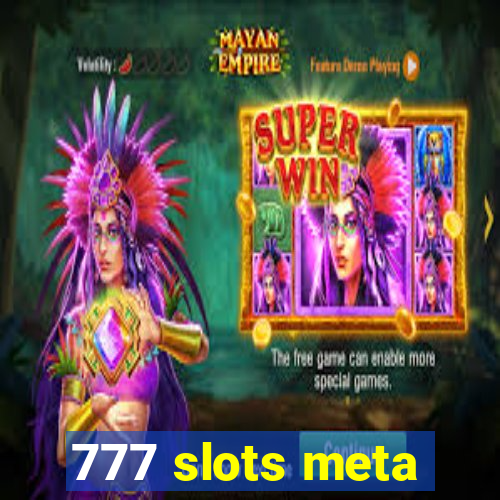 777 slots meta