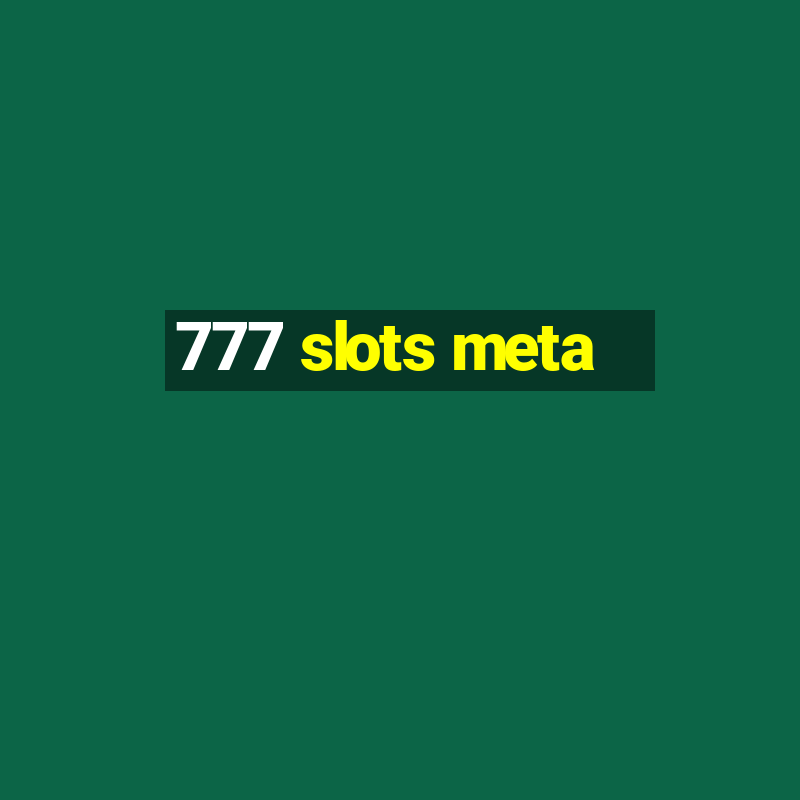 777 slots meta