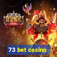 73 bet casino