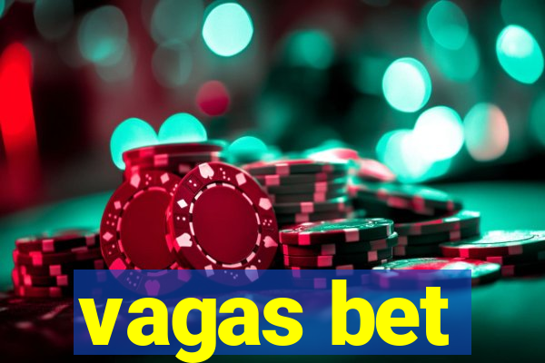 vagas bet