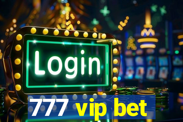 777 vip bet