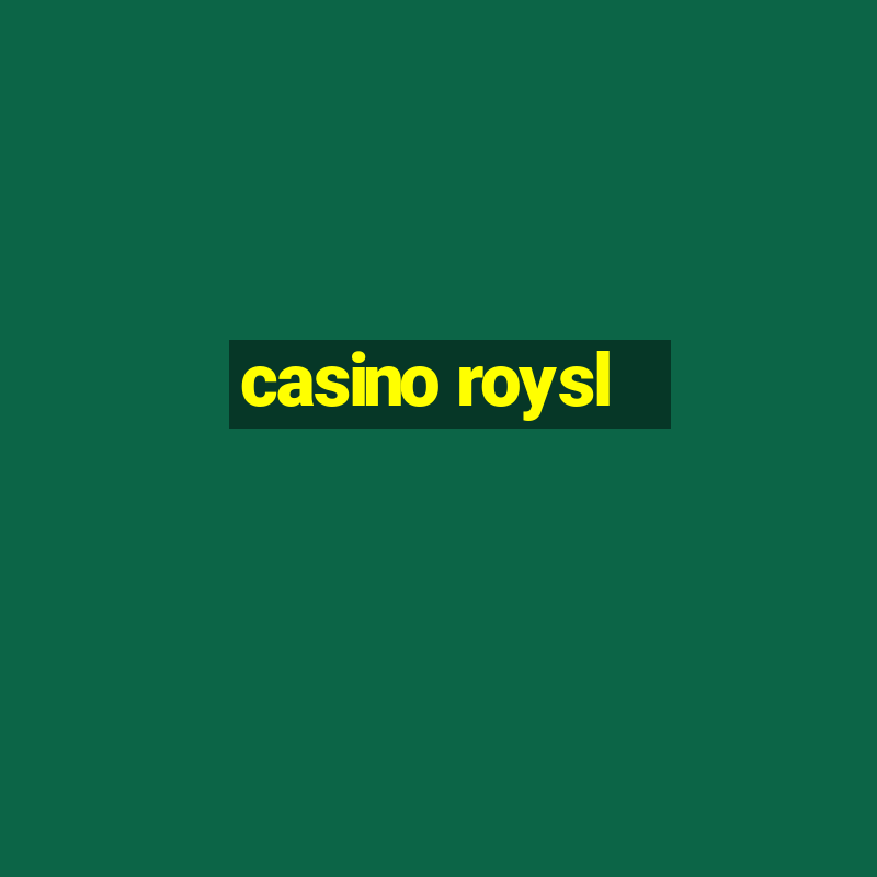 casino roysl