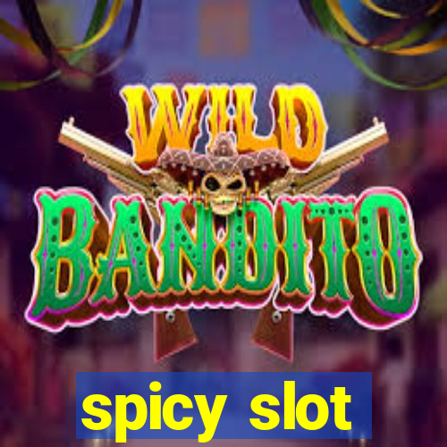 spicy slot