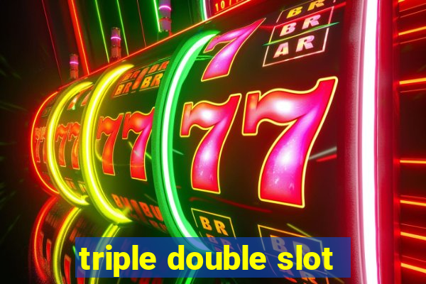 triple double slot