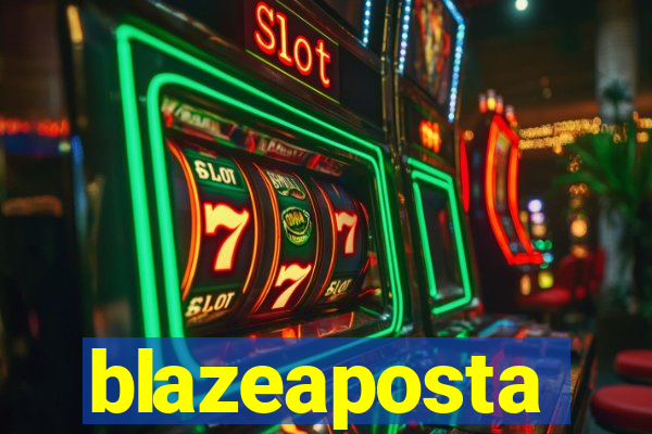 blazeaposta