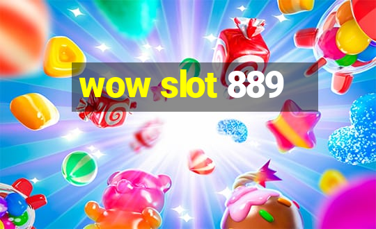 wow slot 889