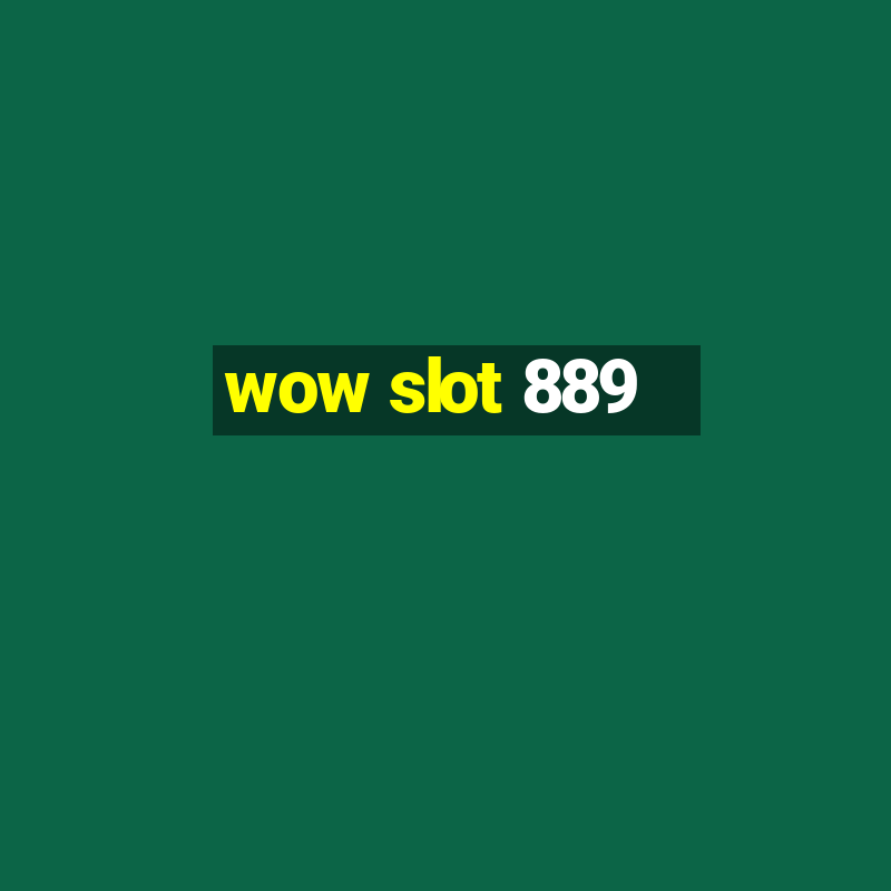 wow slot 889