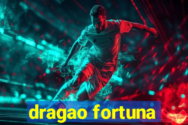 dragao fortuna