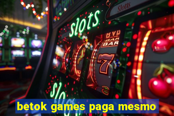 betok games paga mesmo