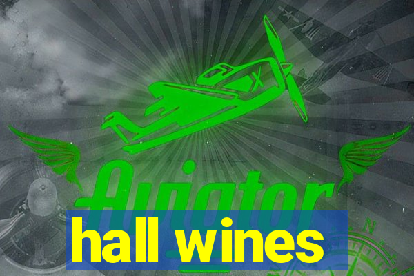 hall wines