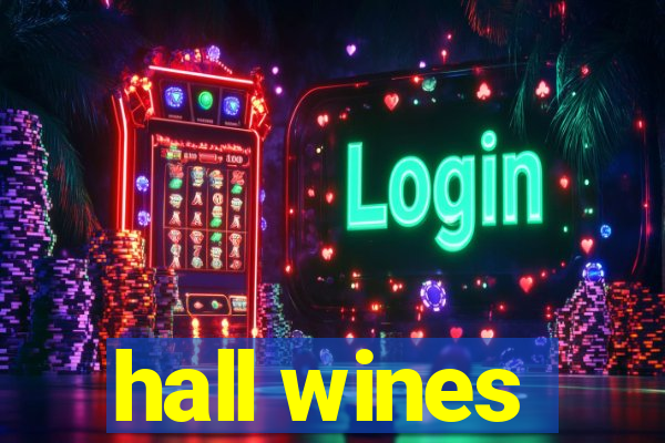 hall wines