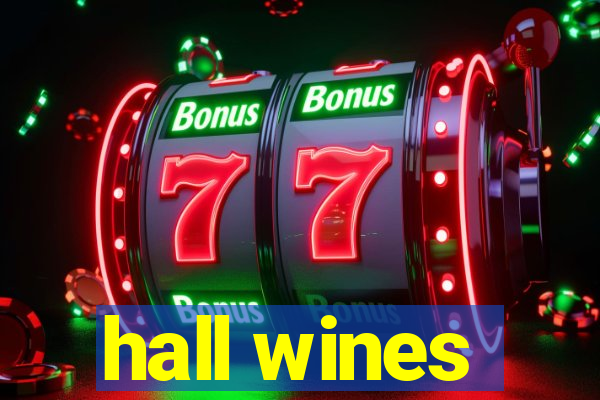 hall wines