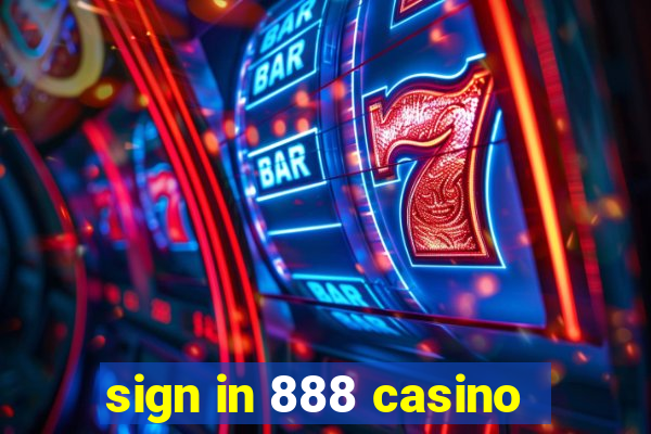 sign in 888 casino