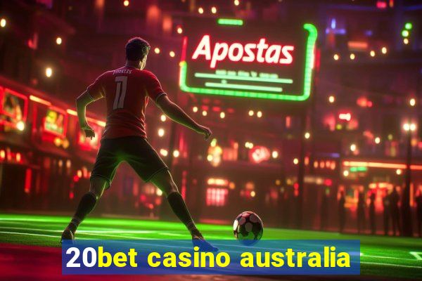 20bet casino australia