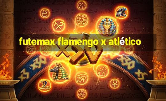 futemax flamengo x atlético