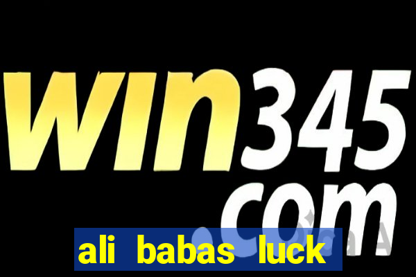 ali babas luck megaways slot