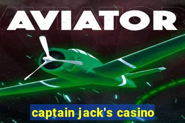 captain jack's casino