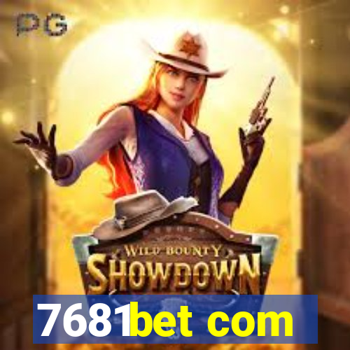 7681bet com