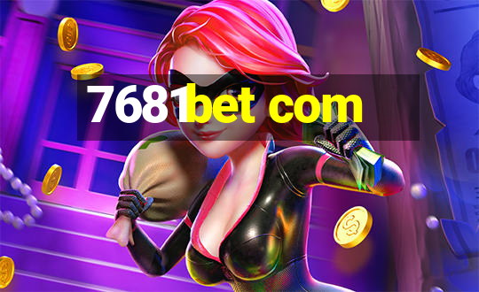 7681bet com