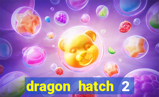 dragon hatch 2 slot png