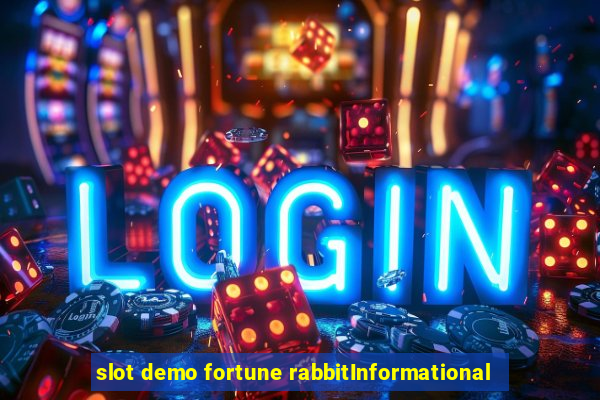 slot demo fortune rabbitInformational