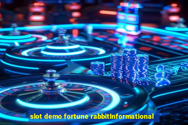 slot demo fortune rabbitInformational