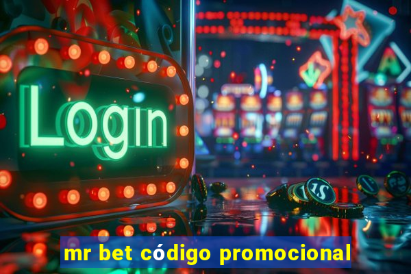 mr bet código promocional