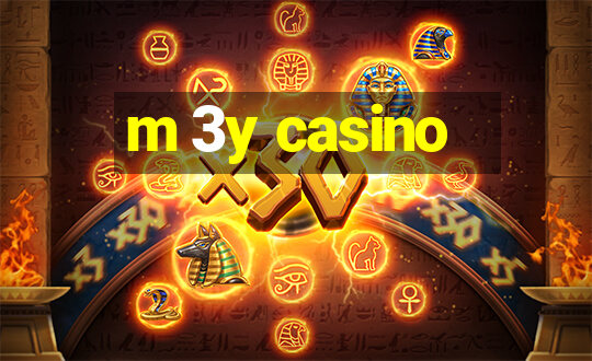 m 3y casino