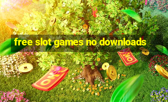 free slot games no downloads