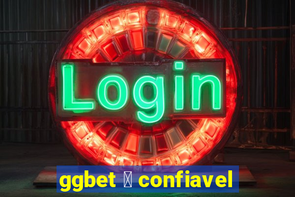 ggbet 茅 confiavel