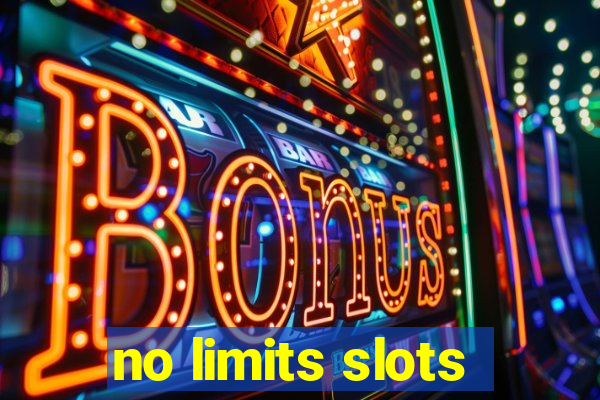 no limits slots