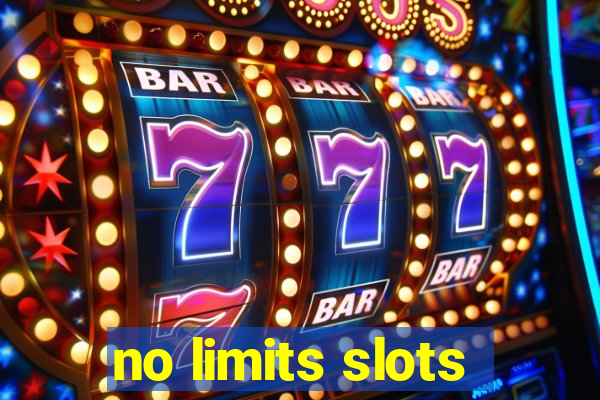 no limits slots