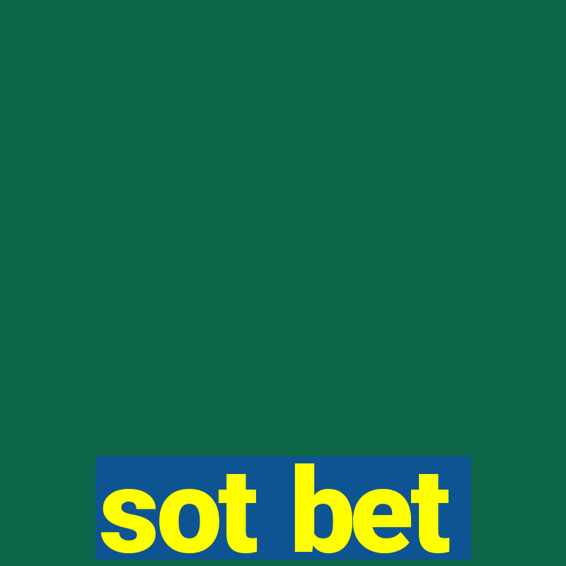 sot bet