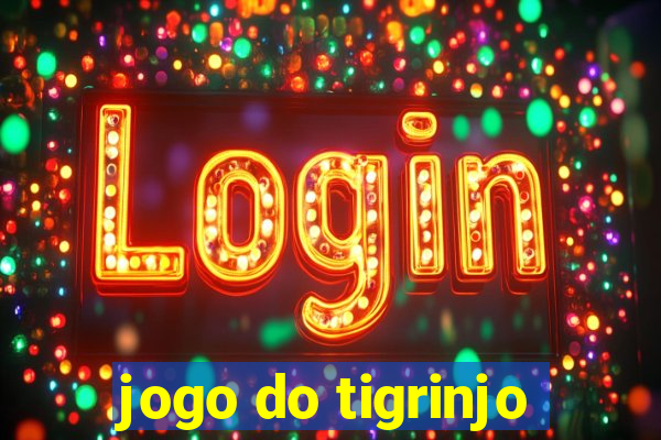 jogo do tigrinjo