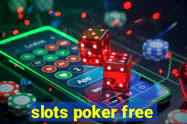 slots poker free