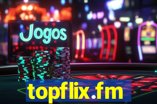 topflix.fm