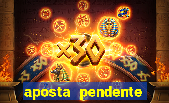 aposta pendente estrela bet